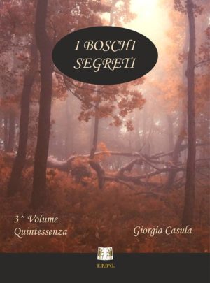 I Boschi Segreti – 3° Volume Quintessenza