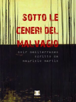 SOTTO LE CENERI DEL MALVAGIO