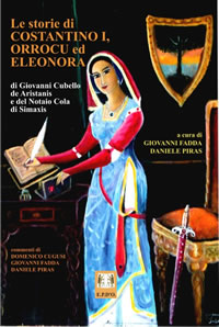 Le storie di Costantino I, Orrocu ed Eleonora D’Arborea