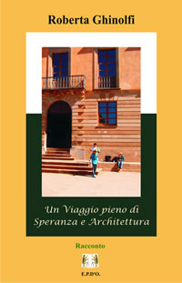 Un viaggio pieno di speranza e Architettura