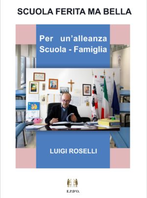 SCUOLA FERITA MA BELLA – Per un’alleanza Scuola-Famiglia