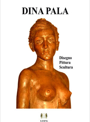 Dina Pala – Disegno Pittura Scultura