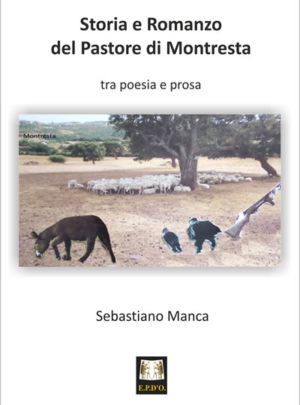 Storia e Romanzo del Pastore di Montresta