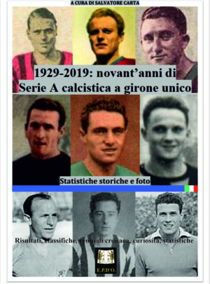 1929-2019 Novant’anni di Serie A calcistica a girone unico – Statistiche