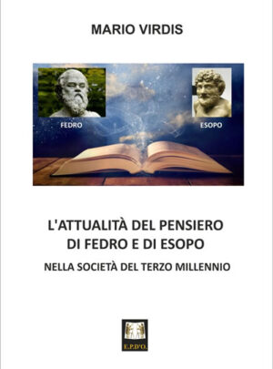 L’attualità del pensiero di Fedro e di Esopo – Nella società del terzo Millennio